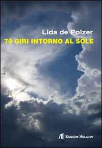 70 giri intorno al sole - Lida De Polzer - copertina