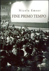 Fine primo tempo - Nicola Emser - copertina