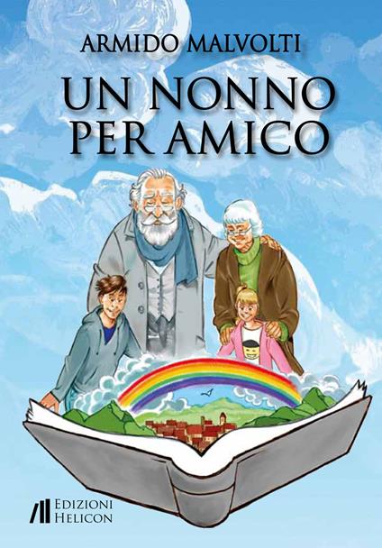 Un nonno per amico - Armido Malvolti - copertina