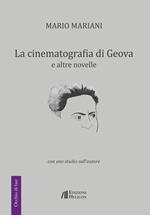 La cinematografia di Geova e altre novelle. Con uno studio sull'autore