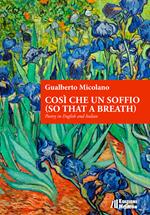 Così che un soffio (so that a breath). Poetry in English and Italian