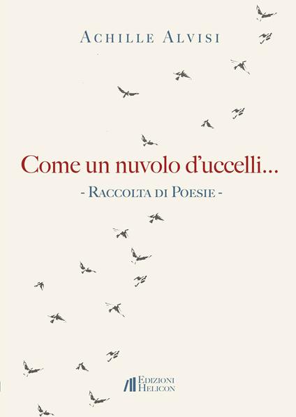 Come un nuvolo d'uccelli... - Achille Alvisi - copertina