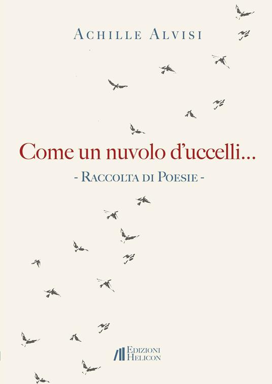 Come un nuvolo d'uccelli... - Achille Alvisi - copertina