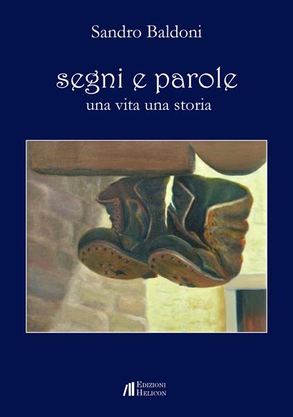 Segni e parole. Una vita una storia - Sandro Baldoni - copertina