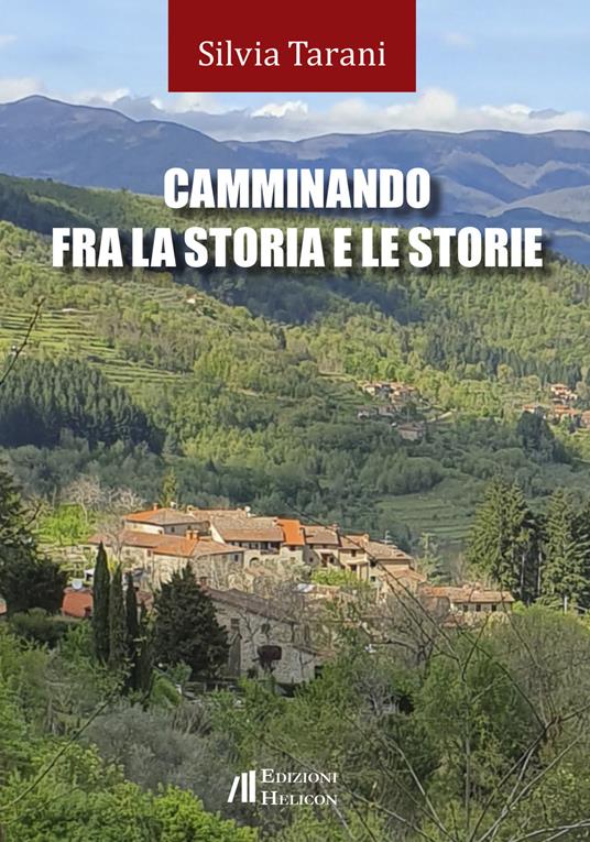 Camminando fra la storia e le storie - Silvia Tarani - copertina