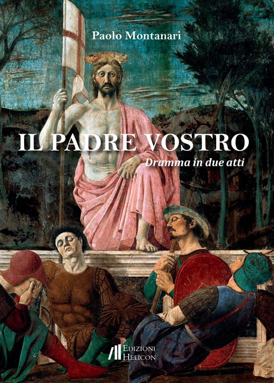 Il padre vostro. Dramma in due atti - Paolo Montanari - copertina