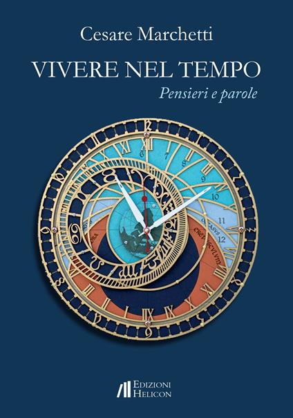 Vivere nel tempo. Pensieri e parole - Cesare Marchetti - copertina