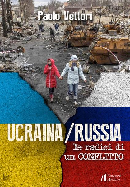 Ucraina / Russia. Le radici di un conflitto - Paolo Vettori - copertina