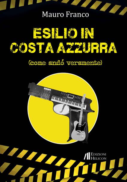 Esilio in Costa Azzurra. Come andò veramente - Mauro Franco - copertina