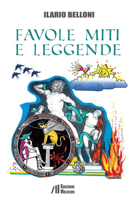 Favole, miti e leggende - Ilario Belloni - copertina