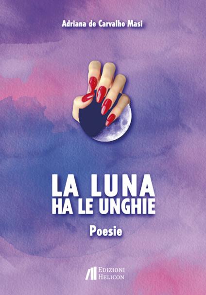 La luna ha le unghie - Adriana De Carvalho Masi - copertina