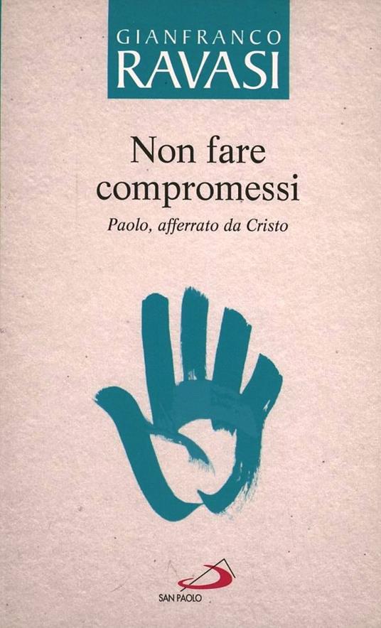 Il maestro e il discepolo. Non fare compromessi - Gianfranco Ravasi - copertina