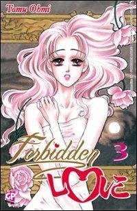 Forbidden love. Vol. 3 - Tomu Ohmi - copertina