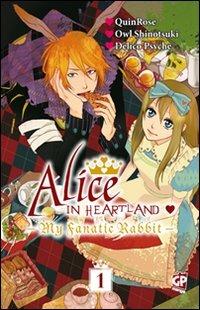 Alice in heartland. My Fanatic Rabbit. Vol. 1 - Quinrose,Psyche Delico - copertina