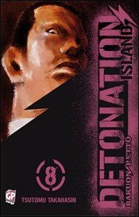 Detonation Island. Vol. 8 - Tsutomu Takahashi - copertina