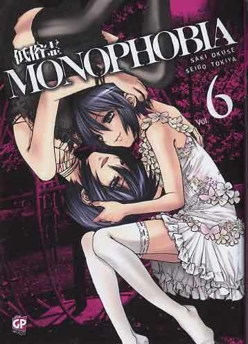 Monophobia. Vol. 6 - Saki Okuse,Seigo Tokiya - copertina