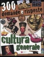 Trecento domande e risposte. Cultura generale. Ediz. illustrata