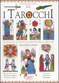 I tarocchi. Guida alla consultazione degli arcani - copertina