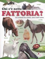 Chi c'è nella fattoria? Gli animali da cortile, amici dell'uomo