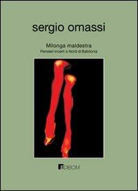 Milonga maldestra. Pensieri incerti a Nord di Babilonia - Sergio Omassi - copertina