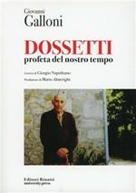 Dossetti. Profeta del nostro tempo