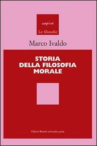 Storia della filosofia morale - Marco Ivaldo - copertina