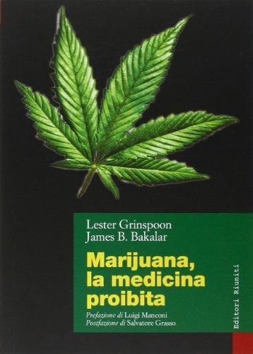 Marijuana. La medicina proibita - Lester Grinspoon,James B. Bakalar - copertina