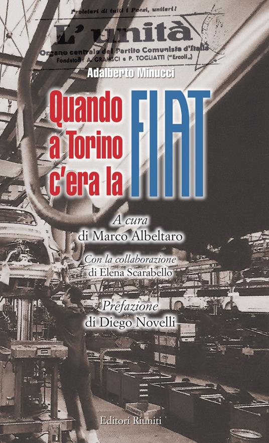 Quando a Torino c'era la Fiat - Adalberto Minucci - copertina