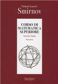 Corso di matematica superiore. Vol. 3\1 - Vladimir Smirnov - copertina