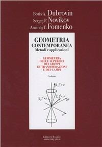 Geometria contemporanea. Metodi e applicazioni. Vol. 1 - Boris A. Dubrovin,Sergej P. Novikov,Anatolij T. Fomenko - copertina