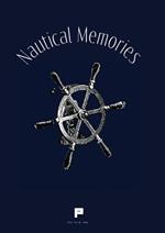 Nautical memories. Ediz. illustrata