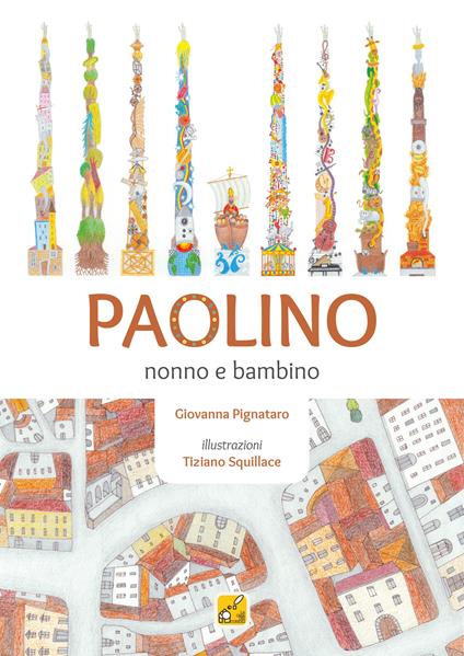 Paolino. Nonno e bambino. Ediz. illustrata. Con Gioco - Giovanna Pignataro - copertina