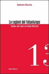 Le ragioni del fobantropo. Studio sull'opera di Guido Morselli - Domenico Mezzina - copertina