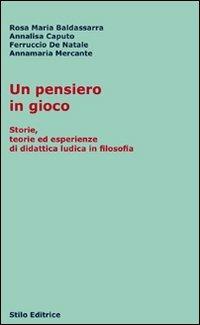 Un pensiero in gioco. Storie, teorie ed esperienze di didattica ludica in filosofia - copertina