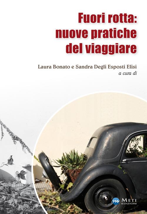 Fuori rotta: nuove pratiche del viaggiare - copertina