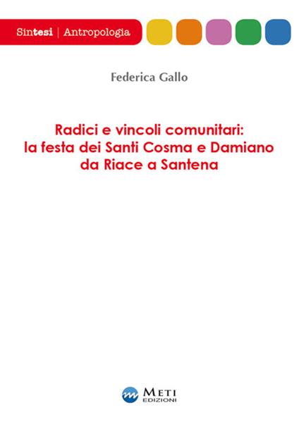 Radici e vincoli comunitari: la festa dei Santi Cosma e Damiano da Riace a Santena - Federica Gallo - copertina