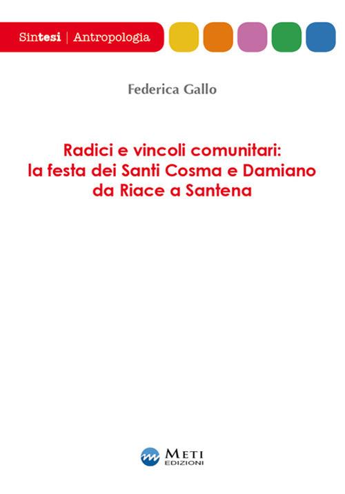 Radici e vincoli comunitari: la festa dei Santi Cosma e Damiano da Riace a Santena - Federica Gallo - copertina