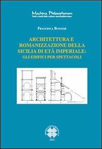 Architettura e romanizzazione della Sicilia di et imperiale. Gli