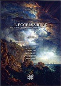 L' eccelsa rupe. Studi, ricerche e nuove prospettive storiche sulla rocca di Cefalù - Rosario Ilardo - copertina