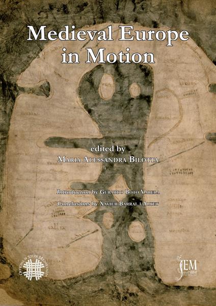 Medieval Europe in motion. The circulation of artists, images, patterns and ideas from the mediterranean to the atlantic coast (6th-15th centuries) - copertina