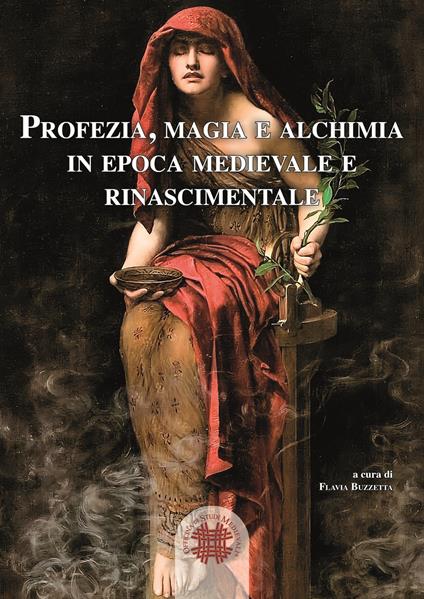 Profezia, magia e alchimia in epoca medievale e rinascimentale - copertina