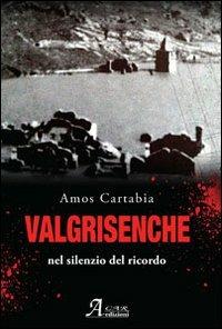 Valgrisenche. Nel silenzio del ricordo - Amos Cartabia - copertina