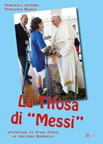 La tifosa di «Messi»