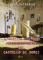 L' ultimo custode delle leggende del castello di Sorci