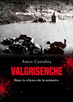 Valgrisenche. Dans le silence de la mémoire