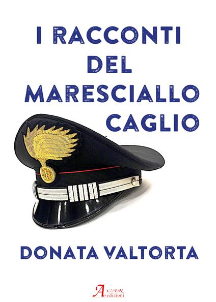 I racconti del Maresciallo Caglio - Donata Valtorta - copertina