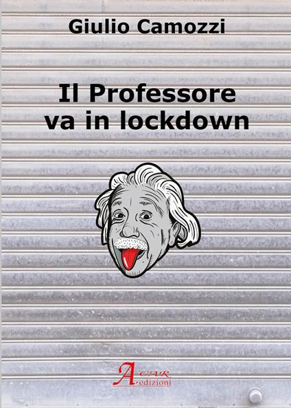 Il professore va in lockdown - Giulio Camozzi - copertina