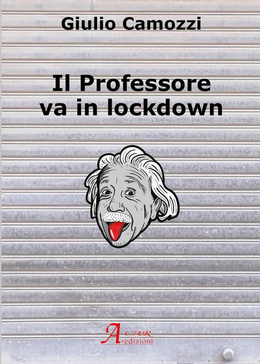 Il professore va in lockdown - Giulio Camozzi - copertina