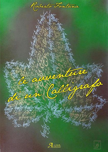 Le avventure di un calligrafo - Roberto Fontana - ebook