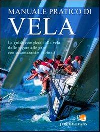 Manuale pratico di vela - Jeremy Evans - copertina